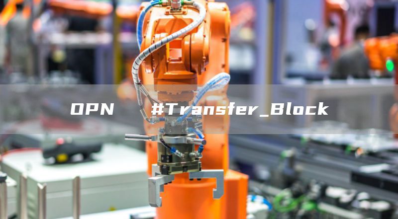 OPN   #Transfer_Block